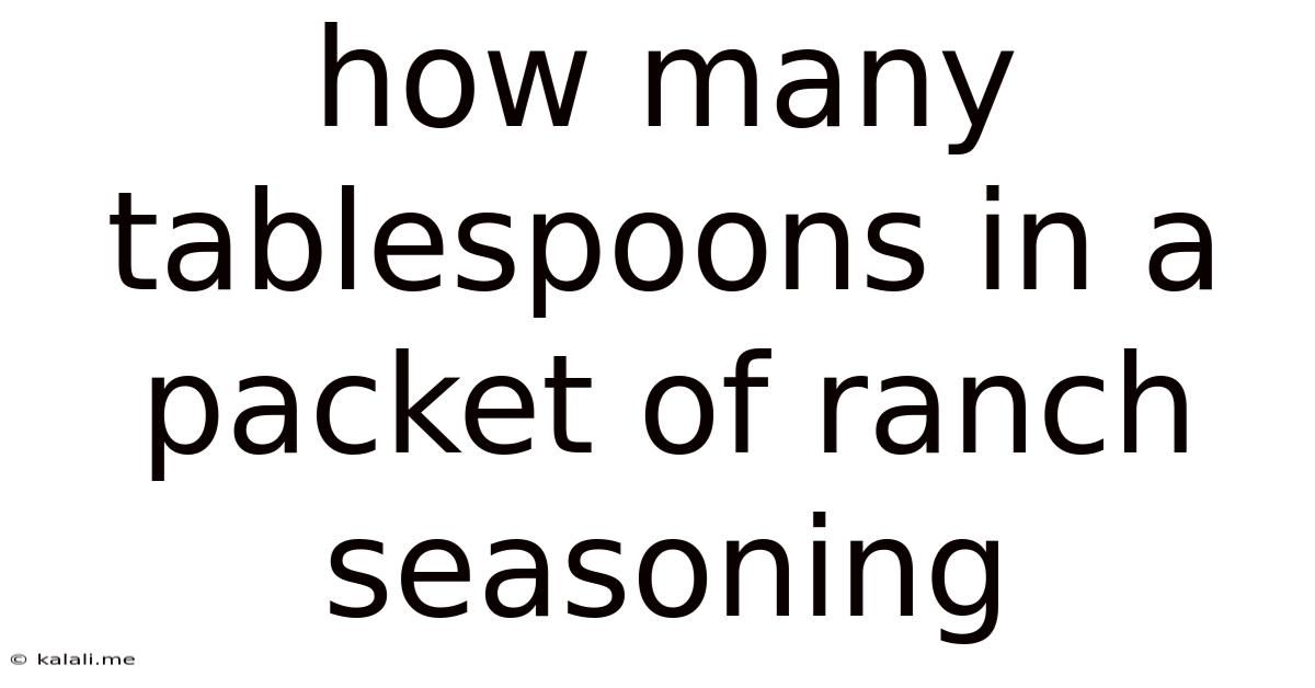 How Many Tablespoons In A Packet Of Ranch Seasoning