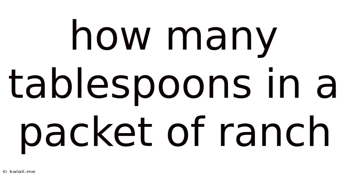 How Many Tablespoons In A Packet Of Ranch