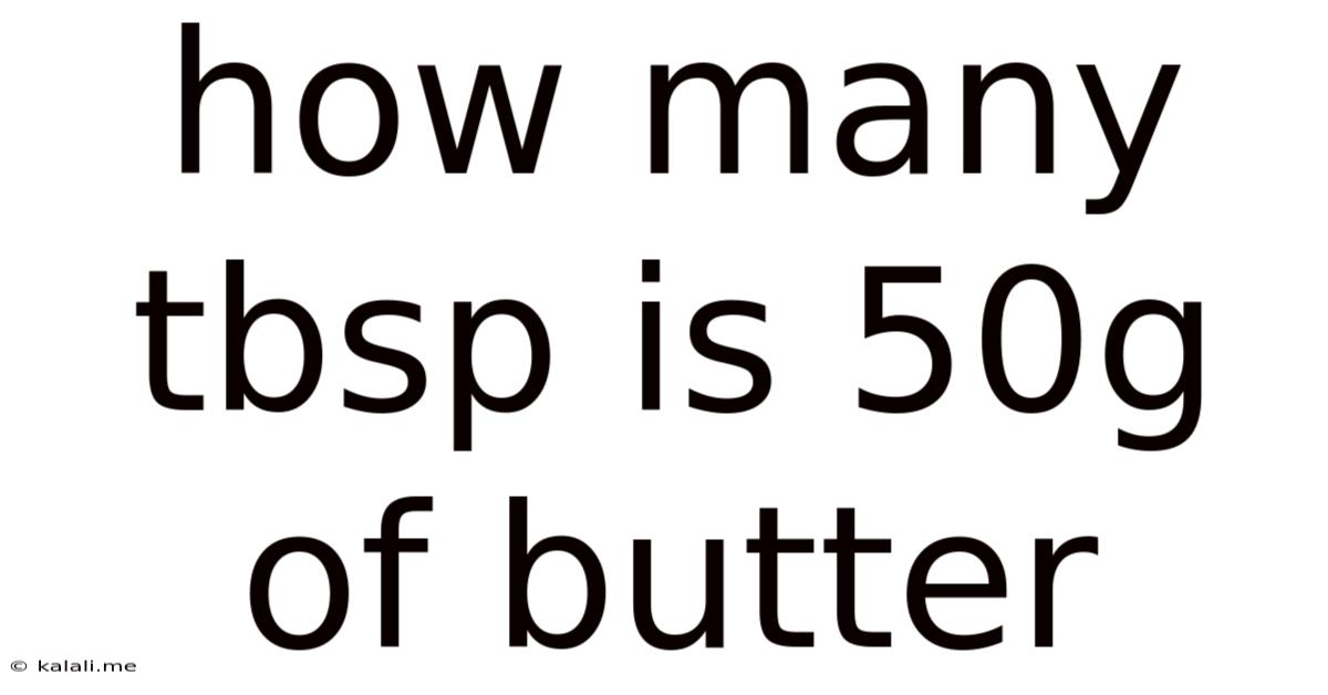 How Many Tbsp Is 50g Of Butter
