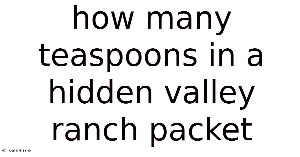 How Many Teaspoons In A Hidden Valley Ranch Packet