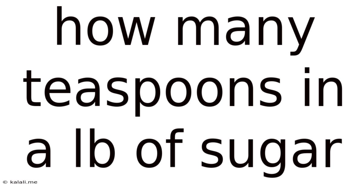 How Many Teaspoons In A Lb Of Sugar