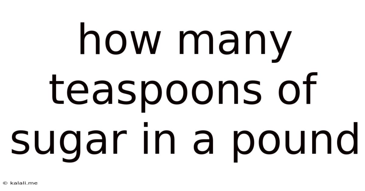 How Many Teaspoons Of Sugar In A Pound