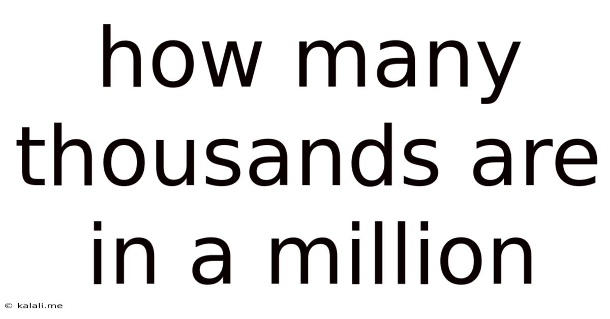 How Many Thousands Are In A Million