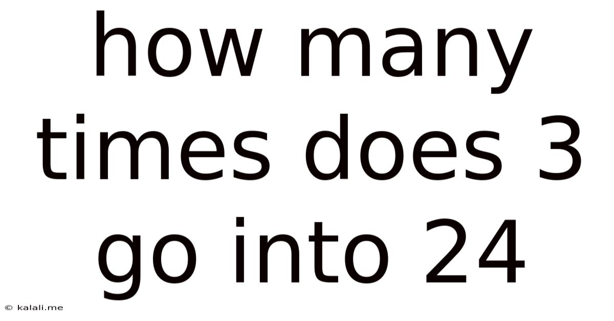 How Many Times Does 3 Go Into 24