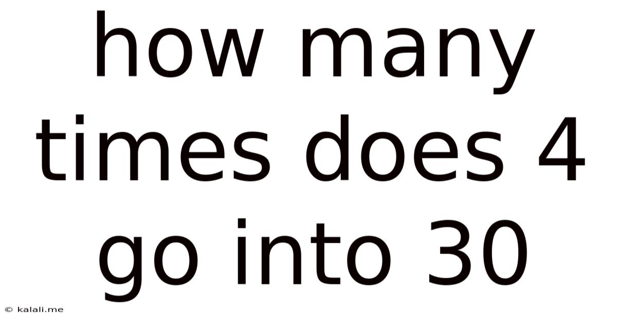 How Many Times Does 4 Go Into 30