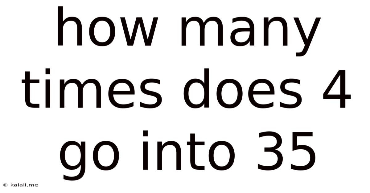 How Many Times Does 4 Go Into 35