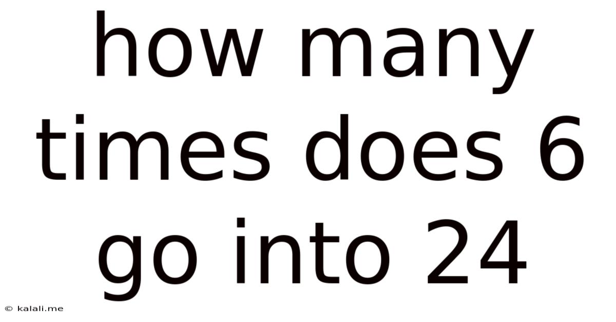How Many Times Does 6 Go Into 24