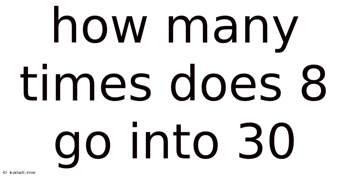 How Many Times Does 8 Go Into 30