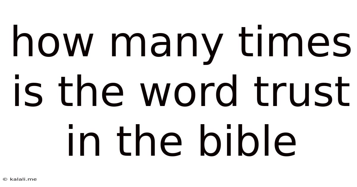 How Many Times Is The Word Trust In The Bible