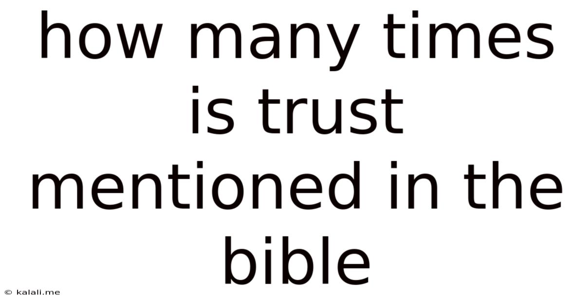 How Many Times Is Trust Mentioned In The Bible