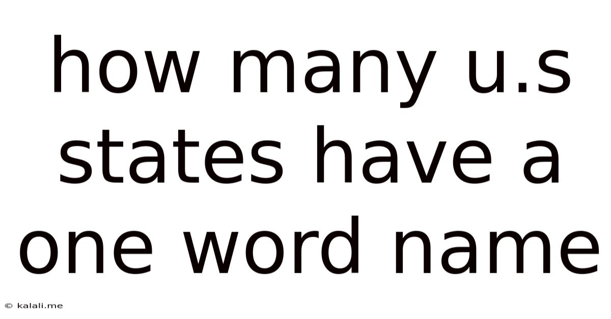 How Many U.s States Have A One Word Name