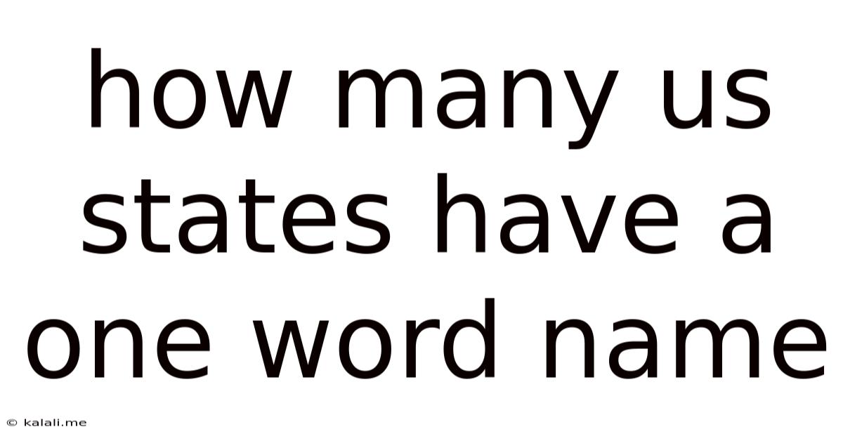How Many Us States Have A One-word Name