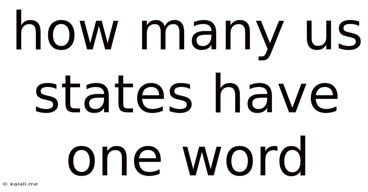How Many Us States Have One Word