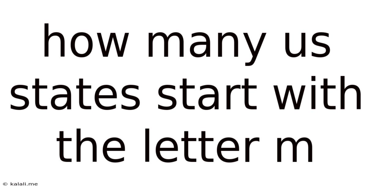 How Many Us States Start With The Letter M