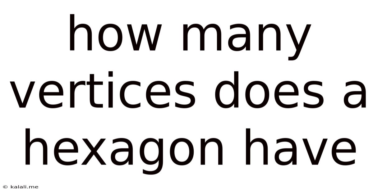 How Many Vertices Does A Hexagon Have