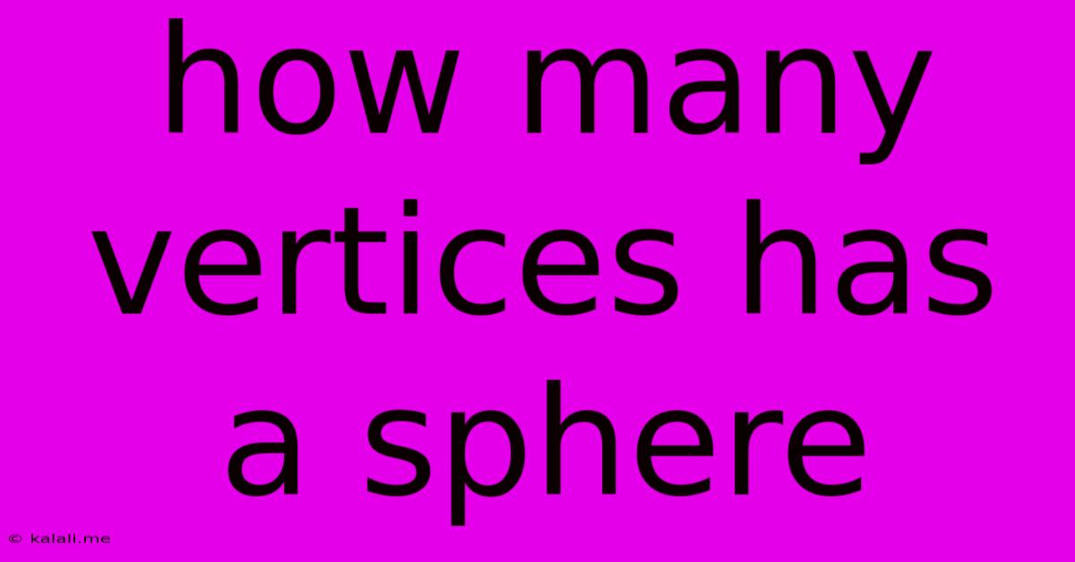 How Many Vertices Has A Sphere