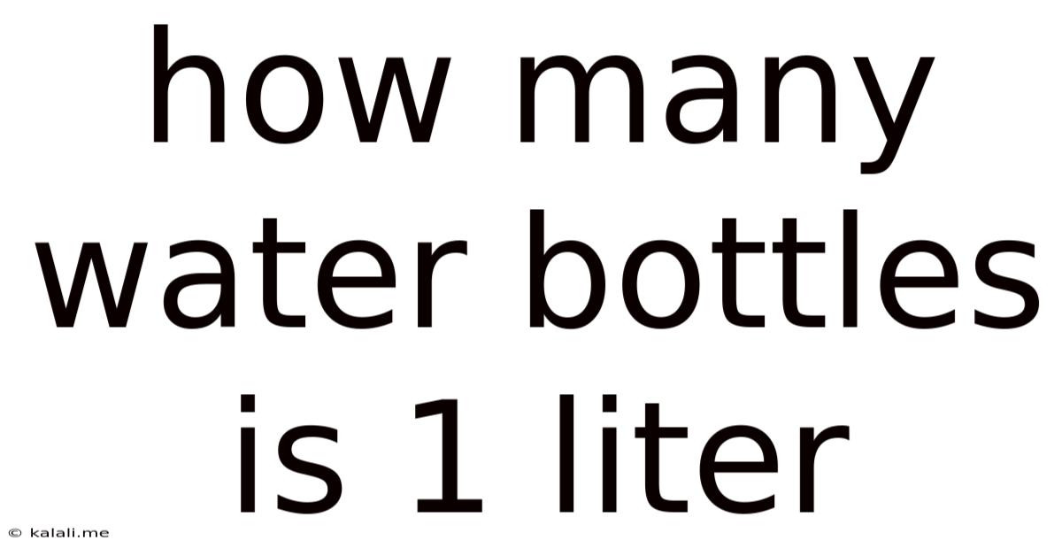 How Many Water Bottles Is 1 Liter