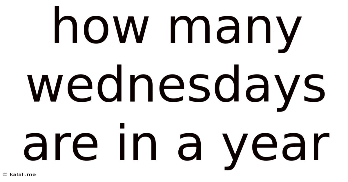 How Many Wednesdays Are In A Year