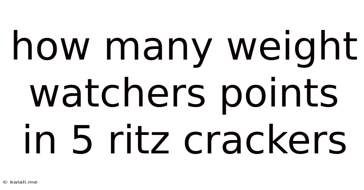 How Many Weight Watchers Points In 5 Ritz Crackers