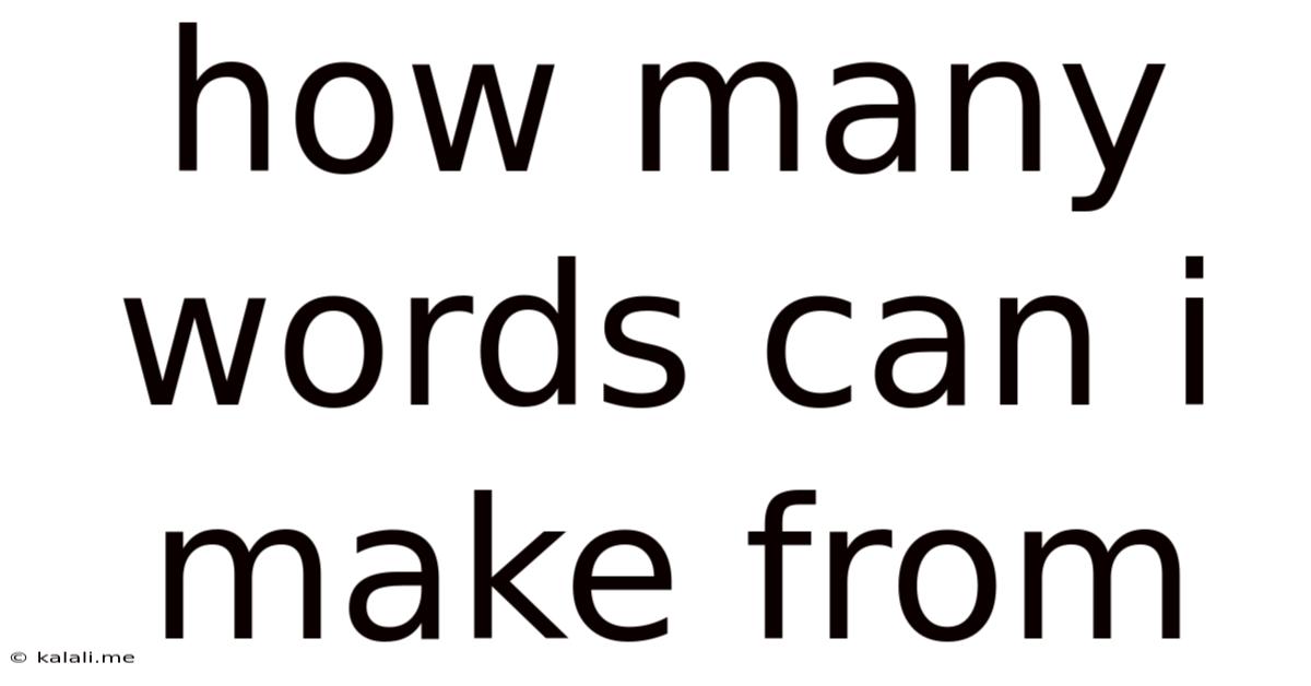 How Many Words Can I Make From
