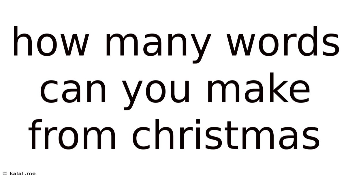How Many Words Can You Make From Christmas