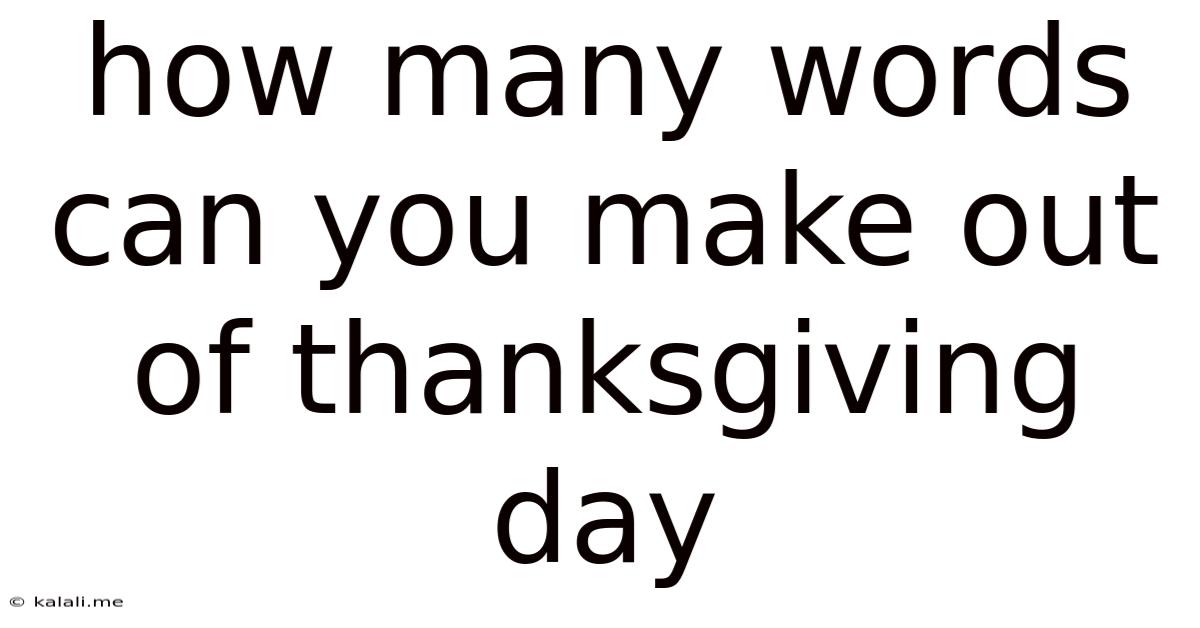 How Many Words Can You Make Out Of Thanksgiving Day