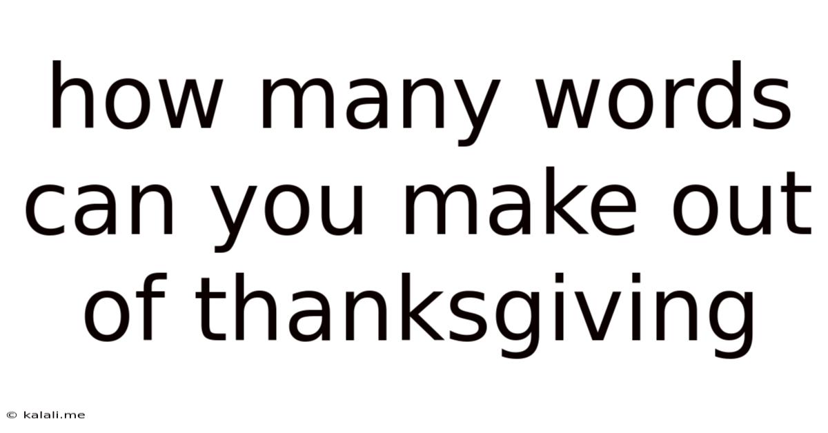How Many Words Can You Make Out Of Thanksgiving