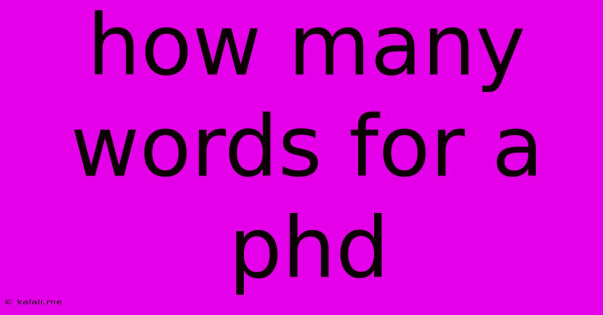 How Many Words For A Phd