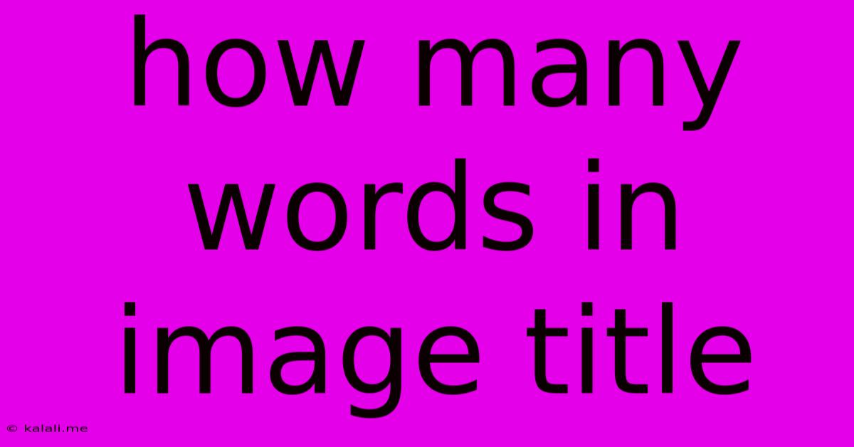 How Many Words In Image Title