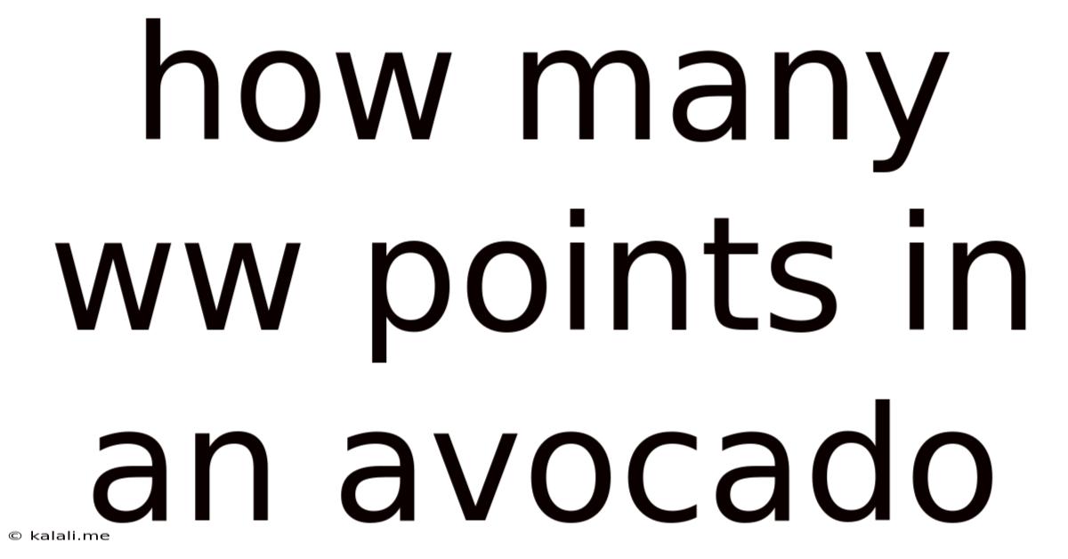 How Many Ww Points In An Avocado