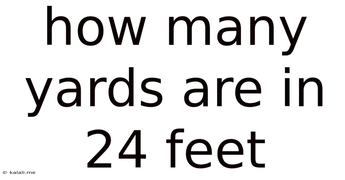 How Many Yards Are In 24 Feet