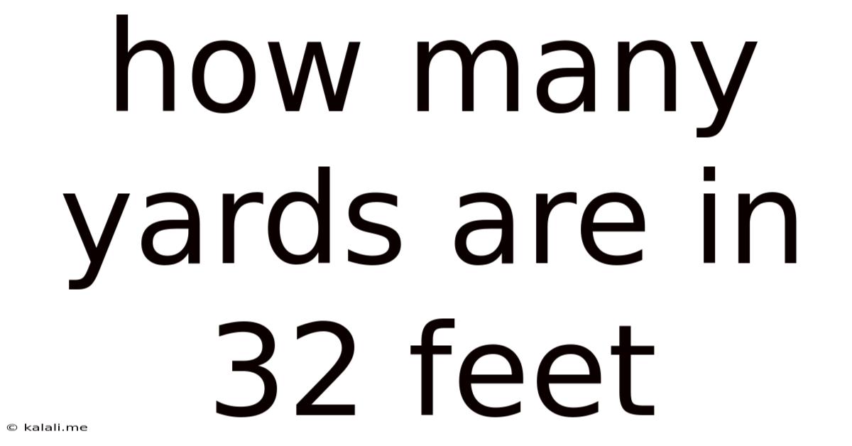 How Many Yards Are In 32 Feet