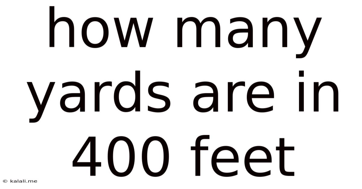 How Many Yards Are In 400 Feet