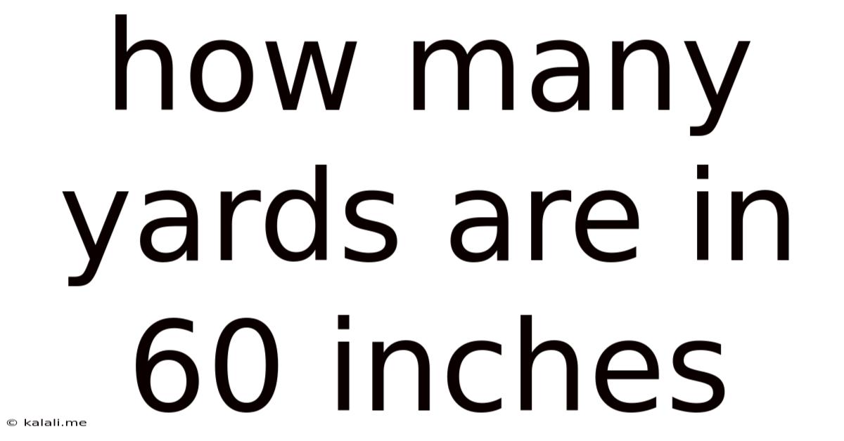 How Many Yards Are In 60 Inches