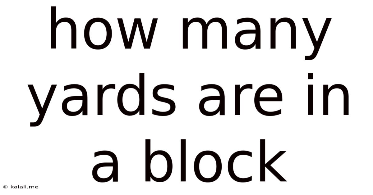 How Many Yards Are In A Block