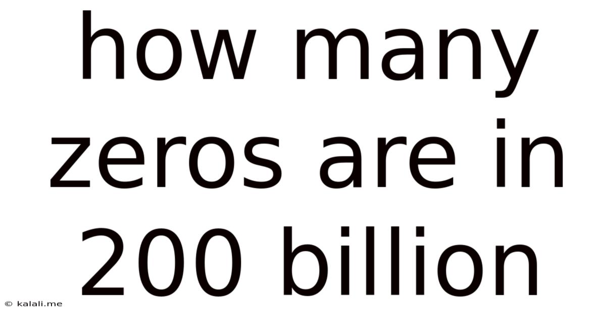 How Many Zeros Are In 200 Billion
