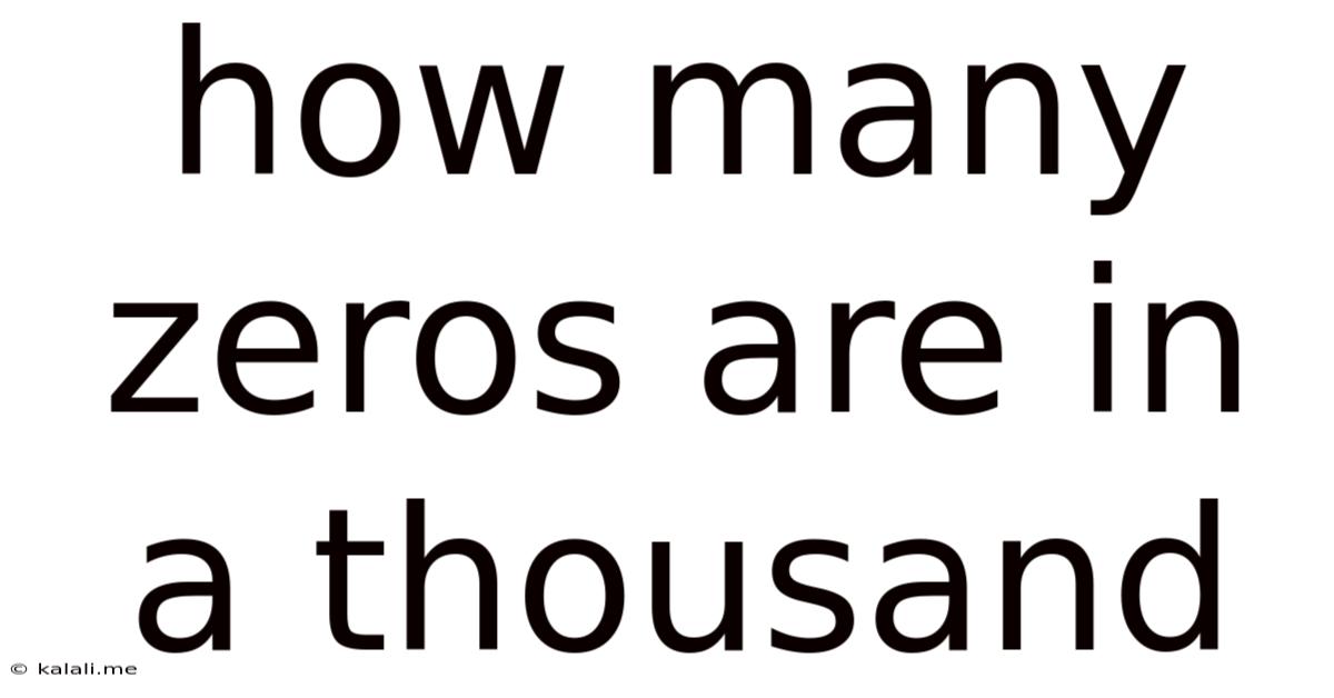 How Many Zeros Are In A Thousand