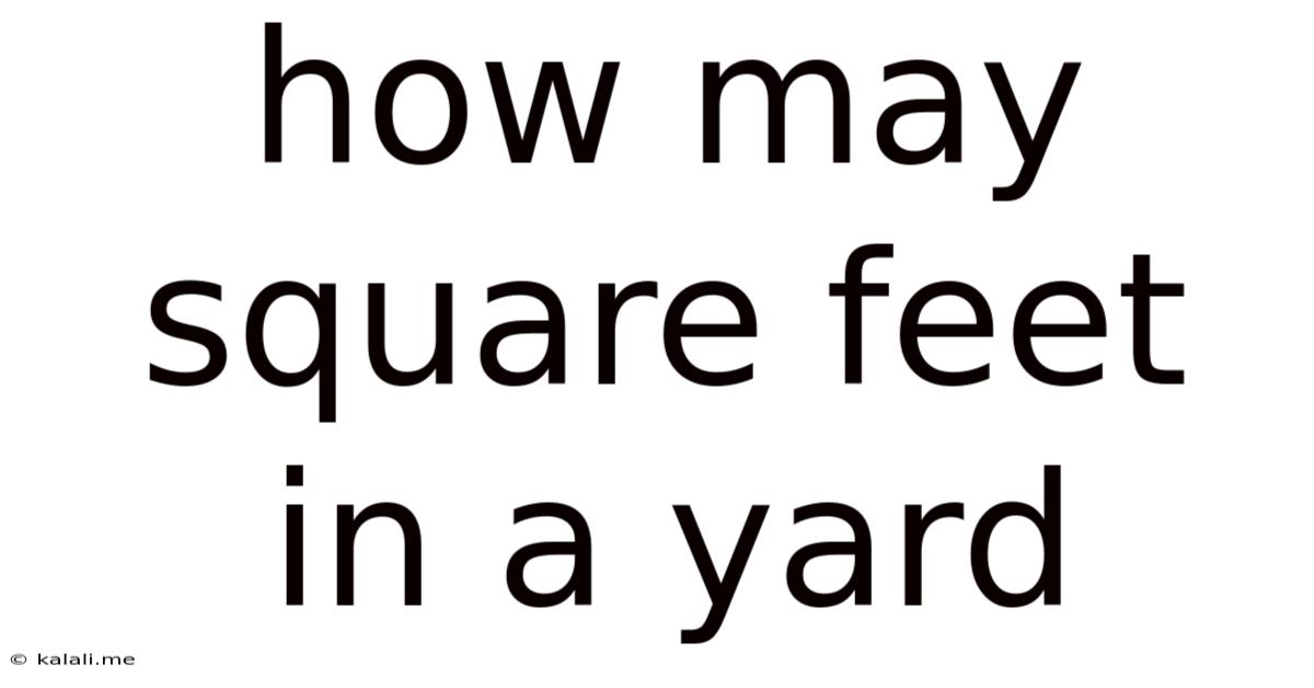 How May Square Feet In A Yard