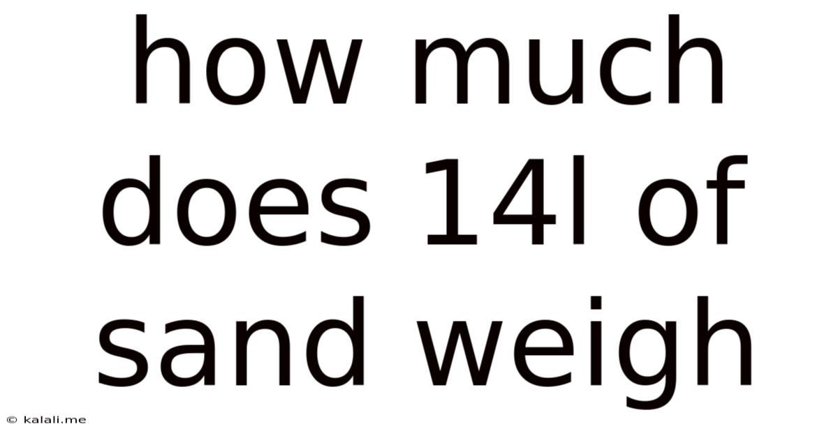 How Much Does 14l Of Sand Weigh
