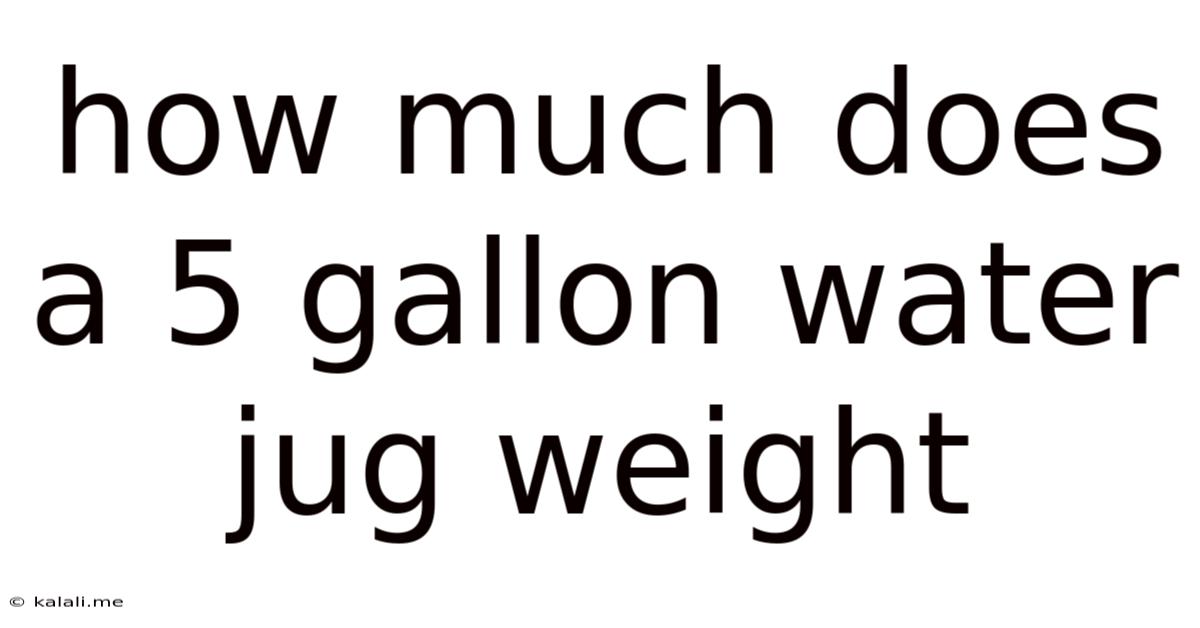 How Much Does A 5 Gallon Water Jug Weight
