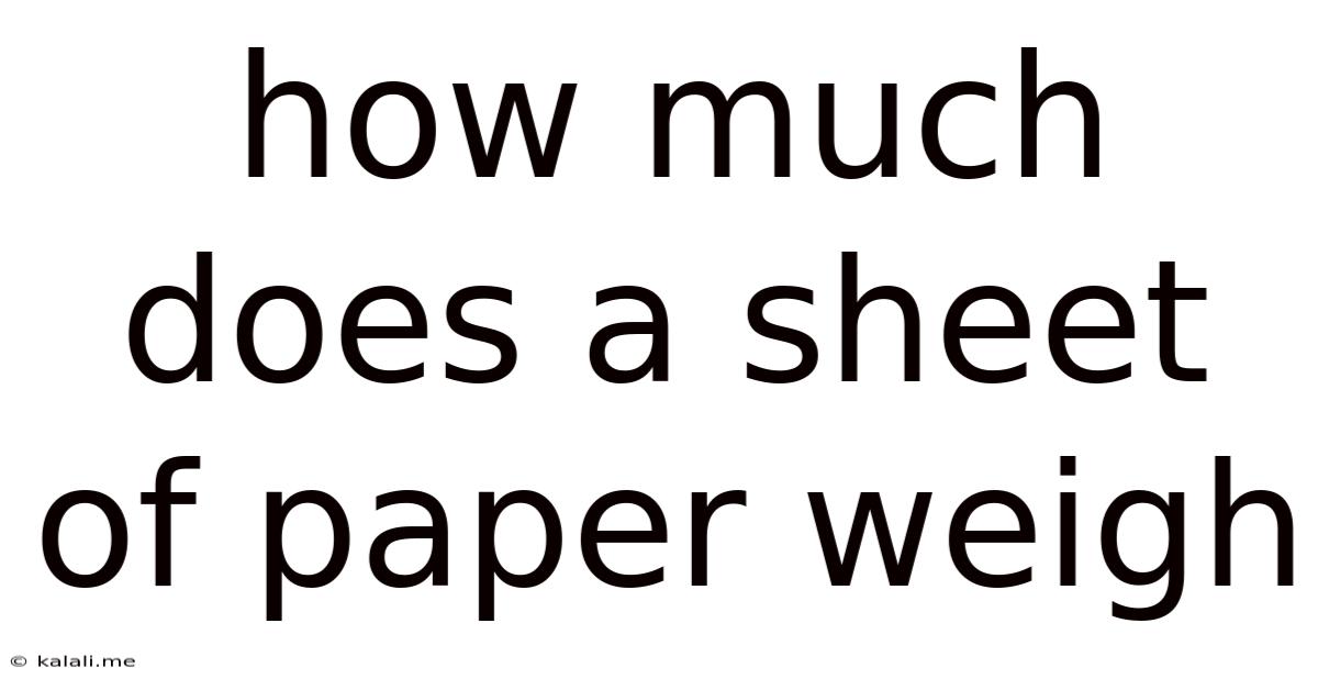 How Much Does A Sheet Of Paper Weigh