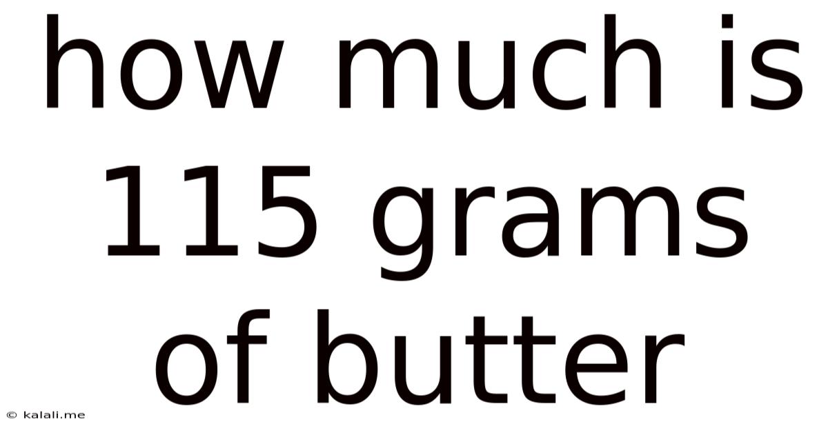 How Much Is 115 Grams Of Butter