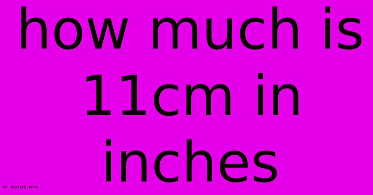 How Much Is 11cm In Inches