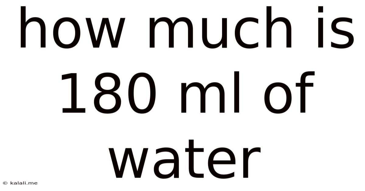 How Much Is 180 Ml Of Water