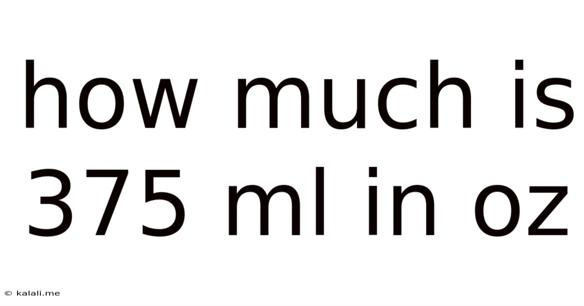 How Much Is 375 Ml In Oz