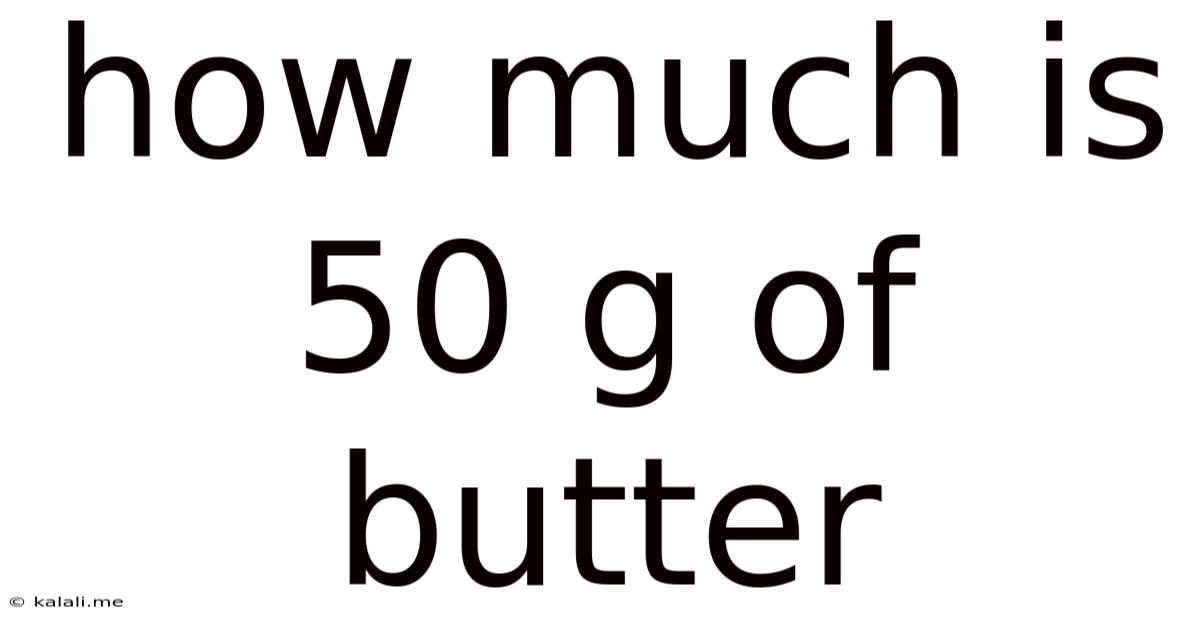 How Much Is 50 G Of Butter
