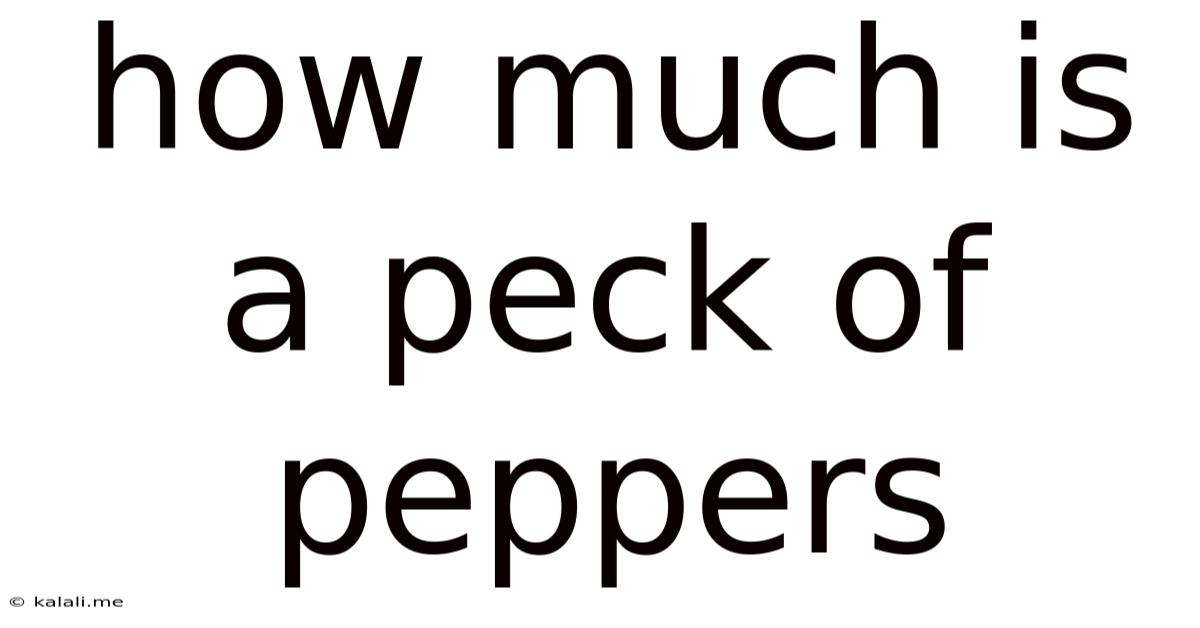 How Much Is A Peck Of Peppers