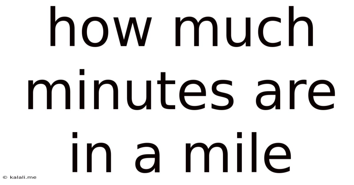 How Much Minutes Are In A Mile
