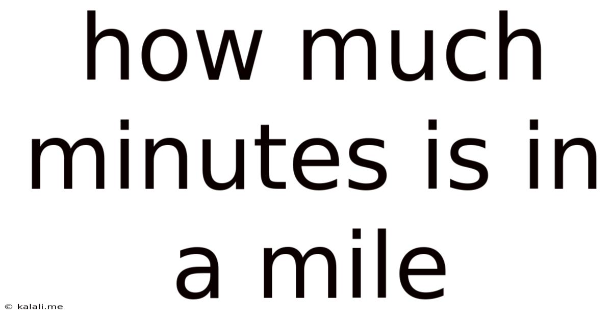 How Much Minutes Is In A Mile