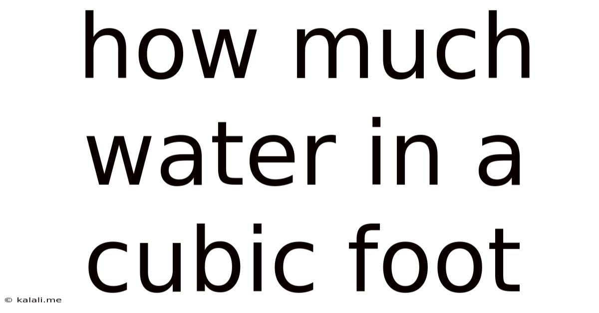 How Much Water In A Cubic Foot